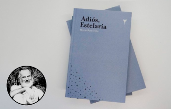 Portada del libro Adiós, Estelaria, el relato de un secuestro de Álvaro Villa a finales de los 80 en Medellín. FOTO Cortesía Angosta Editores